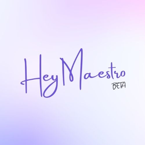 Hey Maestro